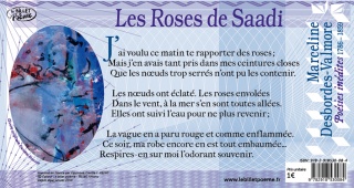 Texte intégral du poème 'les Roses de Saadi' de Marceline DESBORDES VALMORE accompagné d'un détail de l'oauvre originale de Danièle Brussot